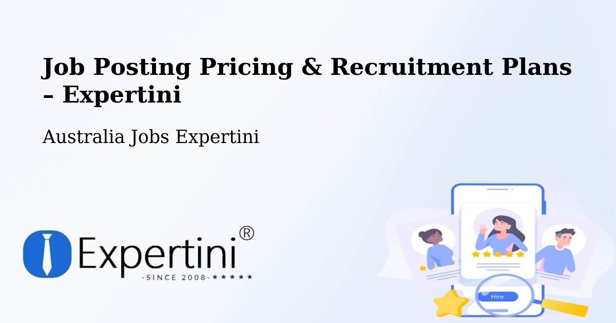 Job Posting Pricing & Recruitment Plans – Lowood - Lowood, Australia Jobs Expertini